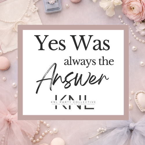 Yes Was Always the Answer Bridal Shower Collection